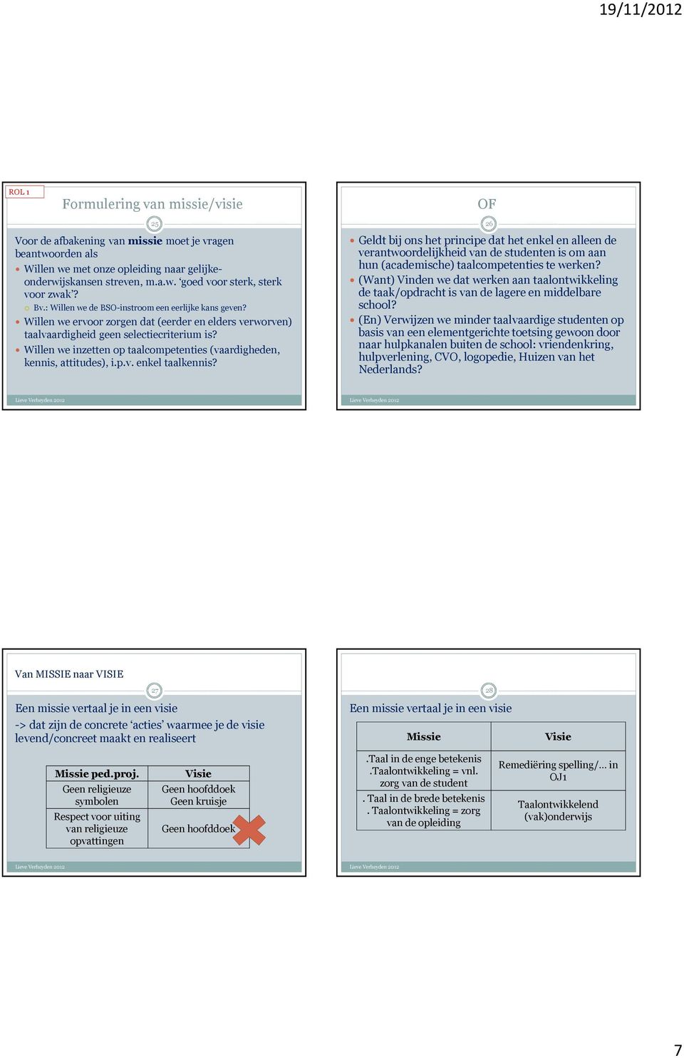 Willen we inzetten op taal (vaardigheden, kennis, attitudes), i.p.v. enkel taalkennis?