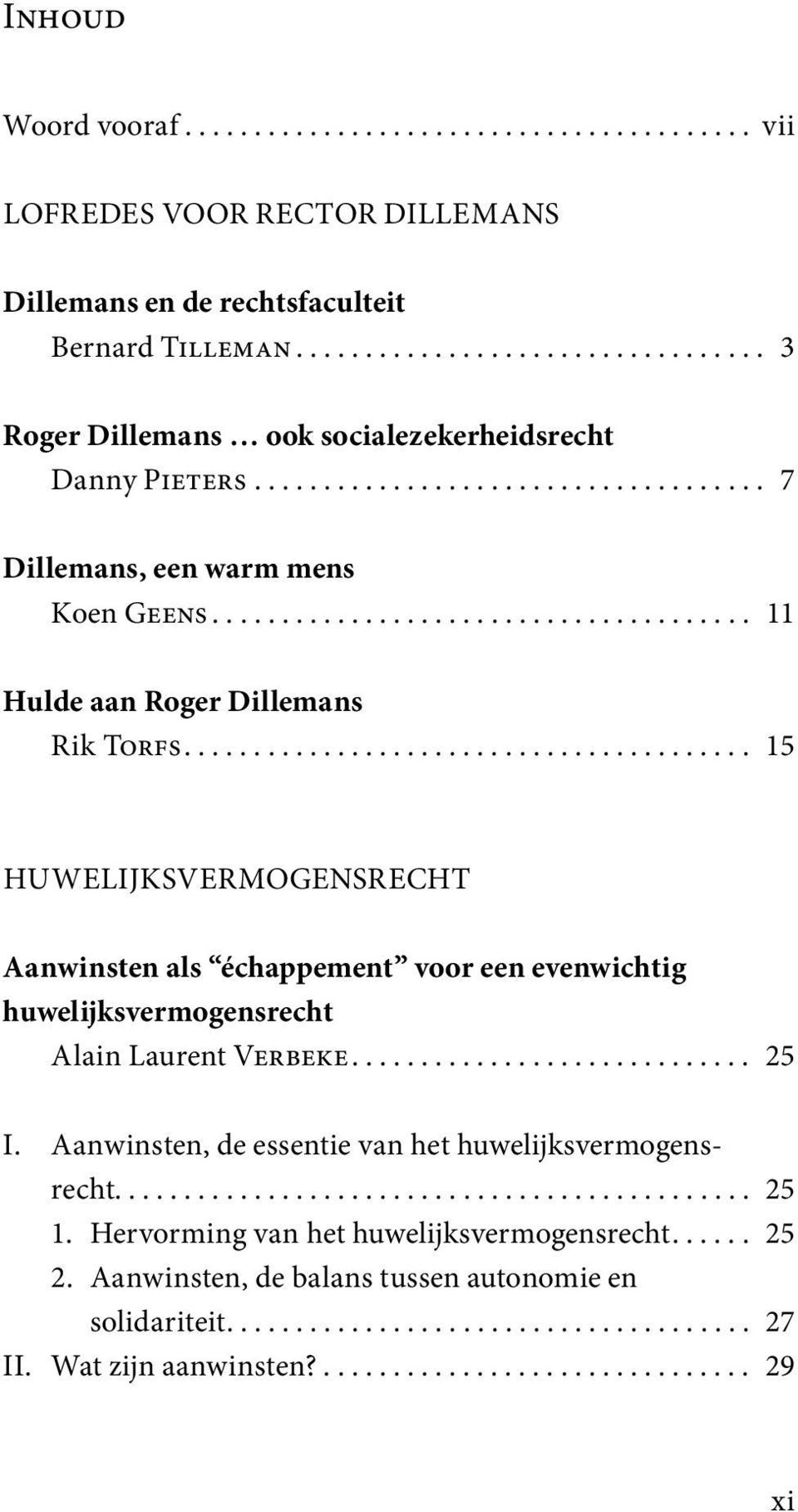 ...................................... 11 Hulde aan Roger Dillemans Rik Torfs.