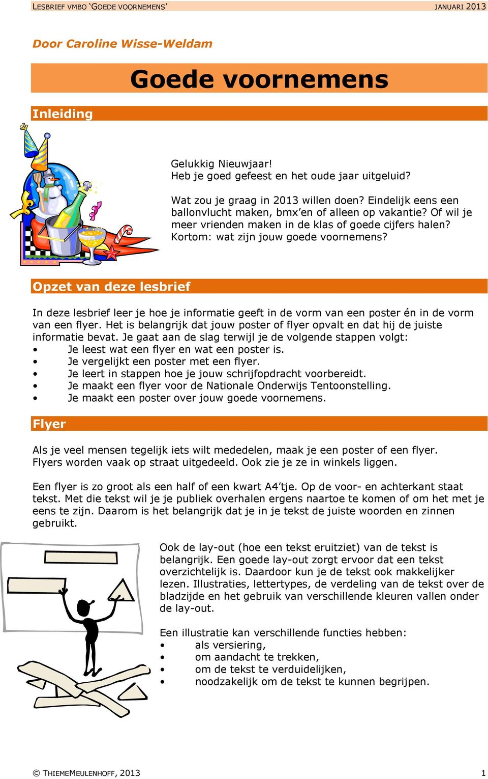 Opzet van deze lesbrief In deze lesbrief leer je hoe je informatie geeft in de vorm van een poster én in de vorm van een flyer.