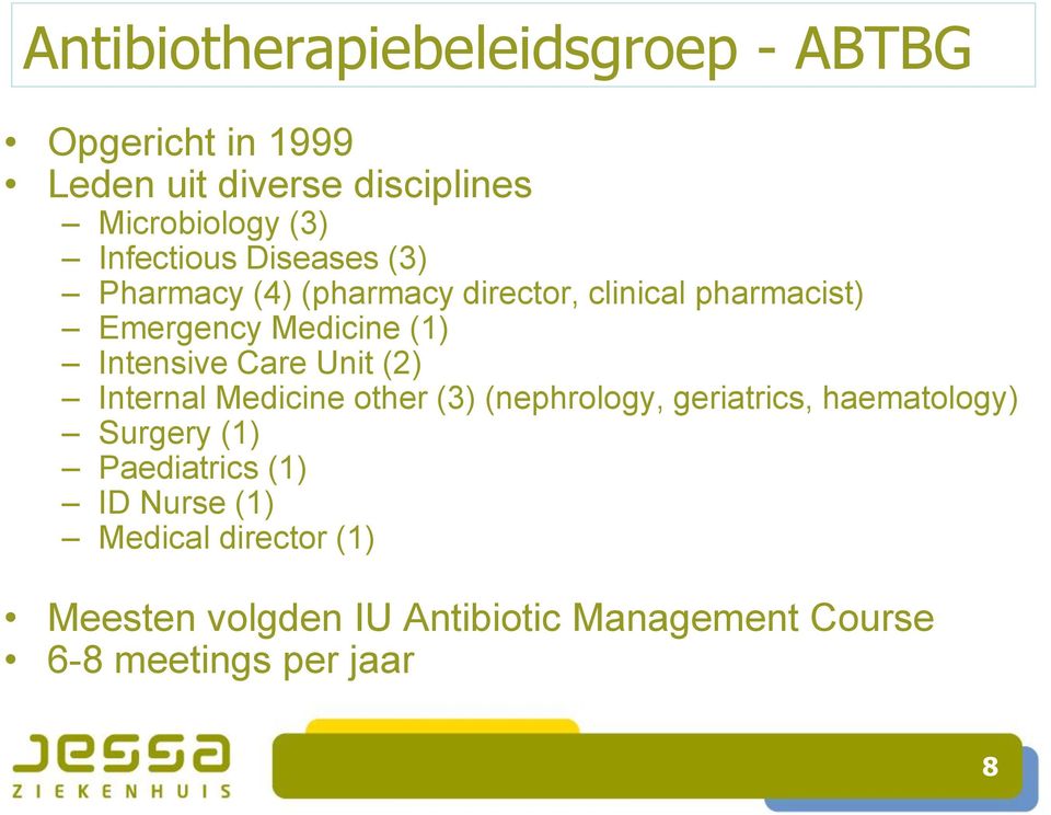 Intensive Care Unit (2) Internal Medicine other (3) (nephrology, geriatrics, haematology) Surgery (1)