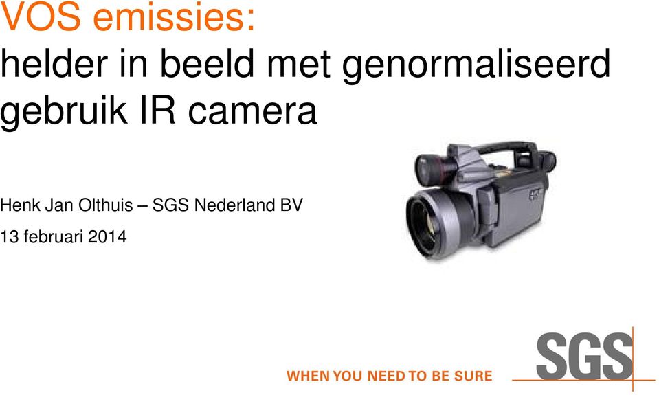 camera Henk Jan Olthuis SGS