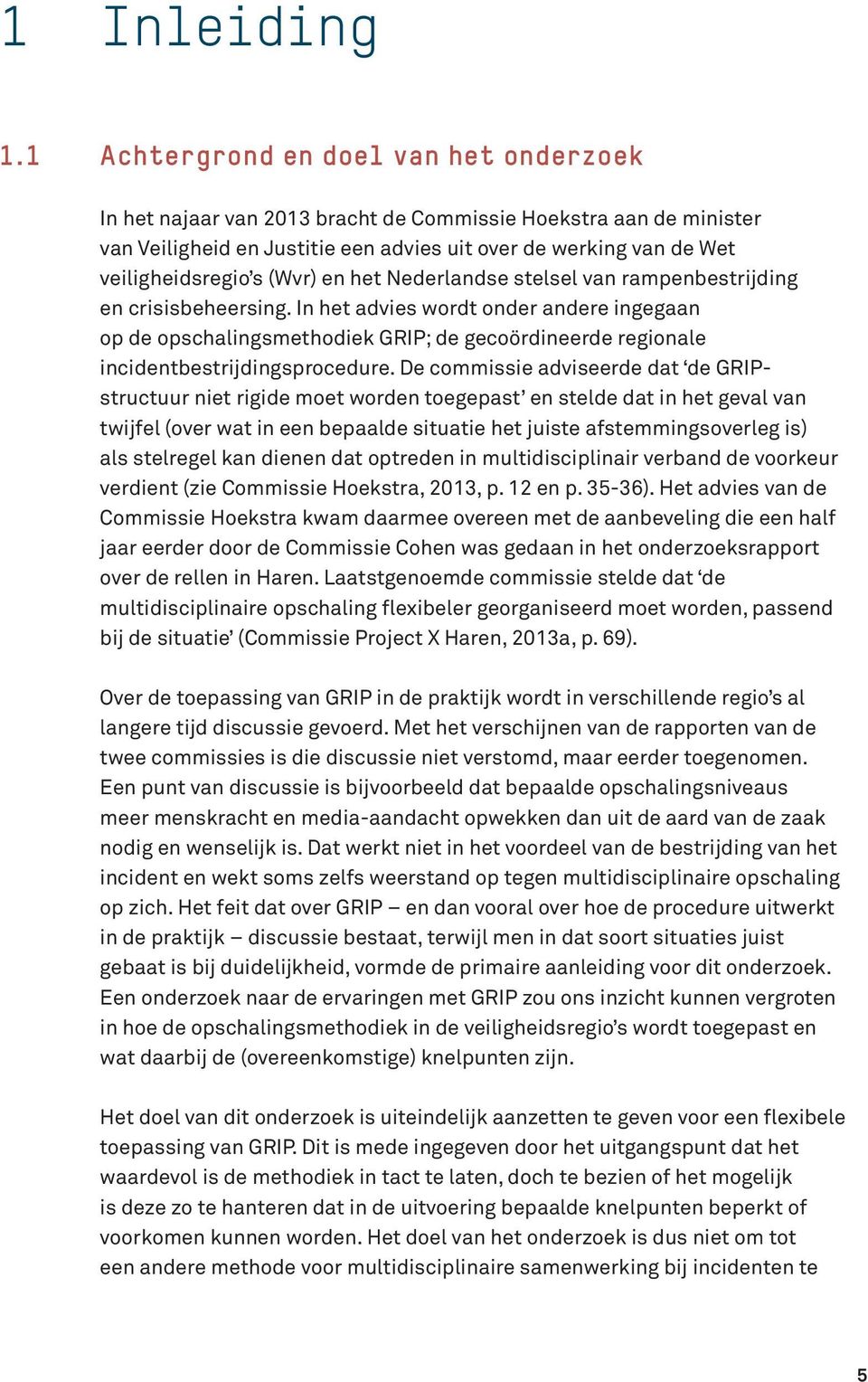 (Wvr) en het Nederlandse stelsel van rampenbestrijding en crisisbeheersing.