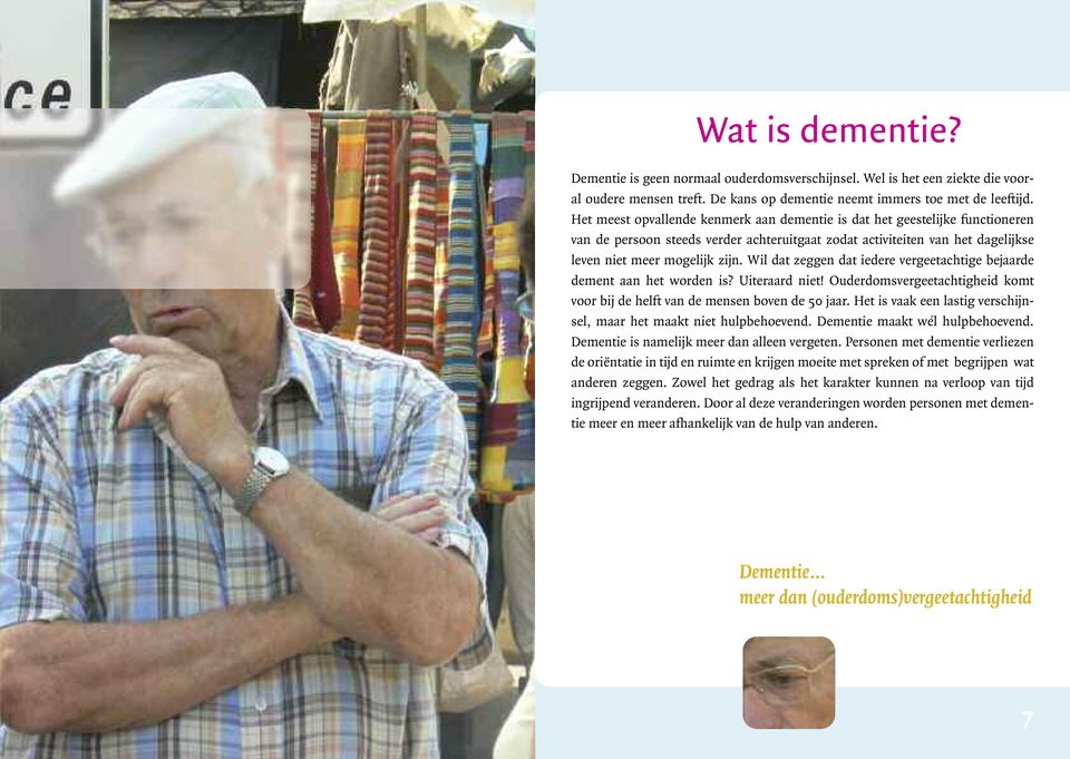 Wil dat zeggen dat iedere vergeetachtige bejaarde dement aan het worden is? Uiteraard niet! Ouder doms vergeetachtigheid komt voor bij de helft van de mensen boven de 50 jaar.
