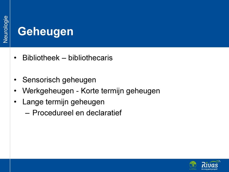 Korte termijn geheugen Lange