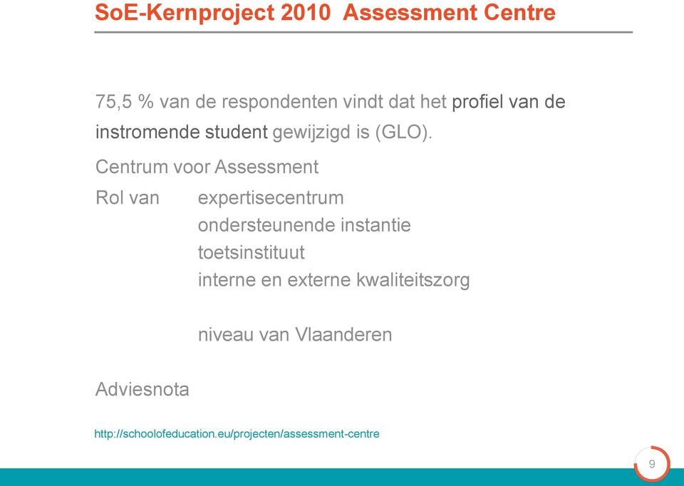 Centrum voor Assessment Rol van expertisecentrum ondersteunende instantie