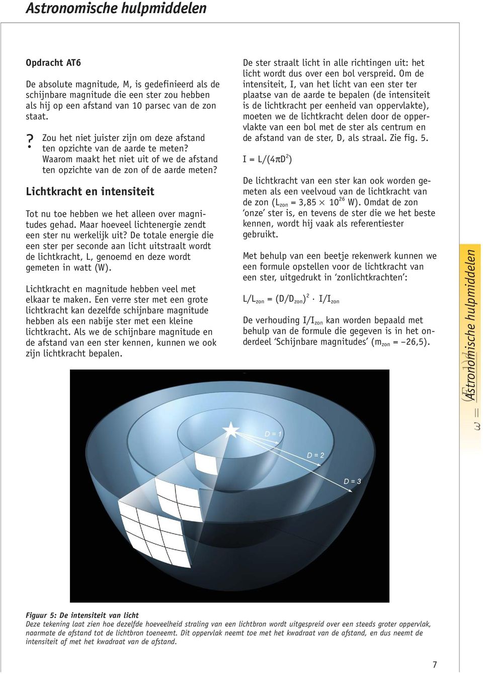 hebben we het alleen over magnitudes gehad.