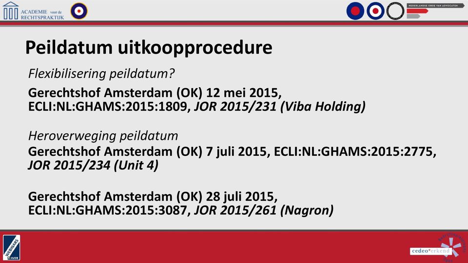 Holding) Heroverweging peildatum Gerechtshof Amsterdam (OK) 7 juli 2015,