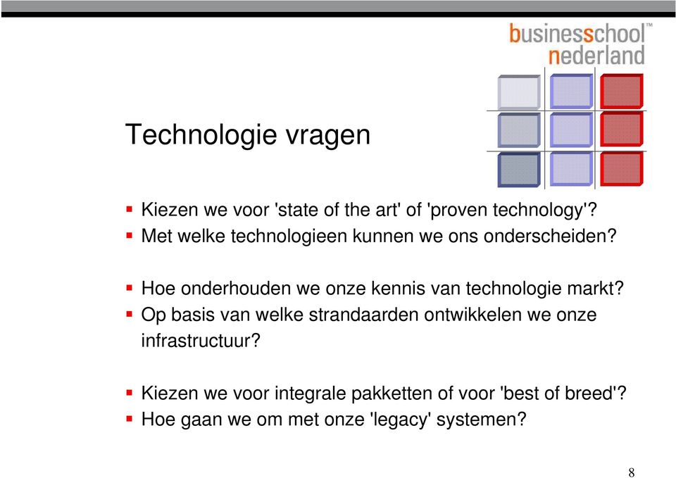 Hoe onderhouden we onze kennis van technologie markt?