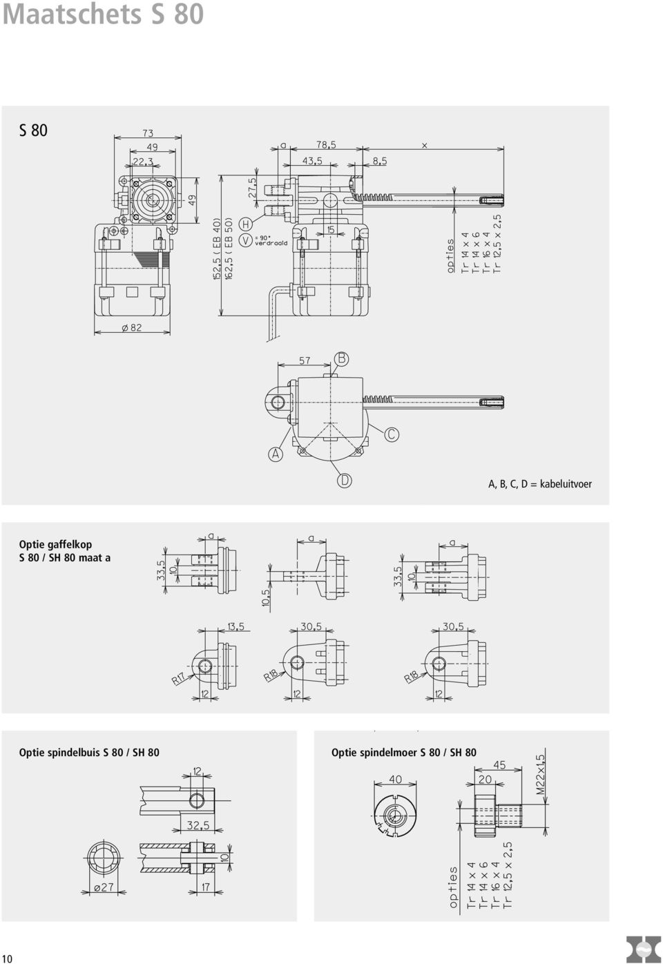 SH 80 maat a Optie spindelbuis S 80