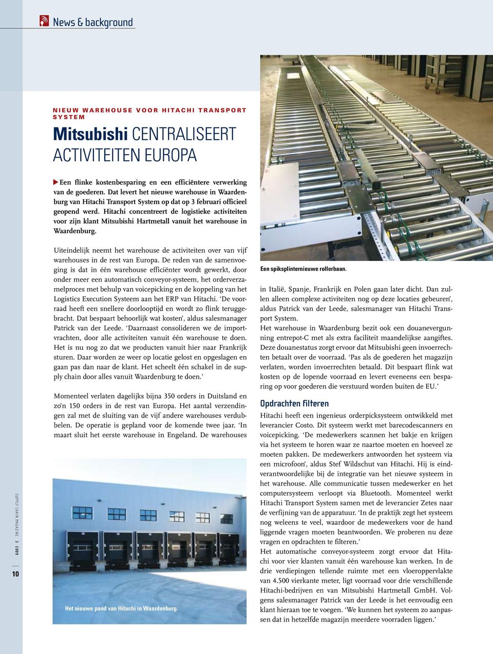 Hitachi concentreert de logistieke activiteiten voor zijn klant Mitsubishi Hartmetall vanuit het warehouse in Waardenburg.