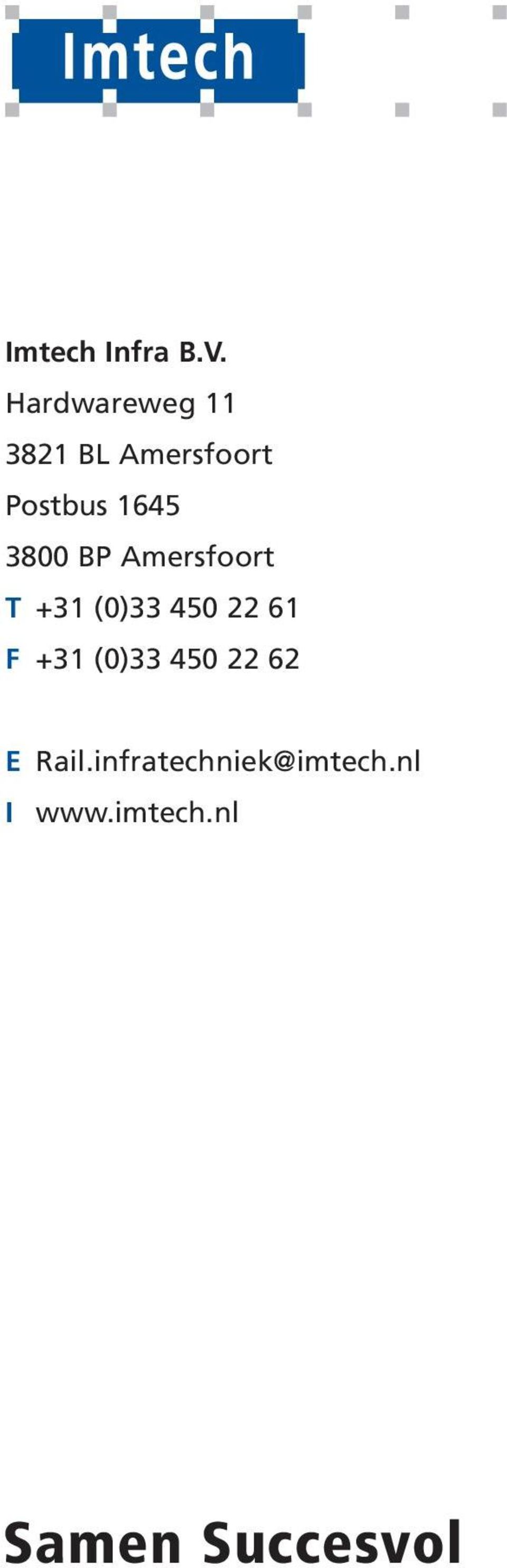 3800 BP Amersfoort T +31 (0)33 450 22 61 F +31