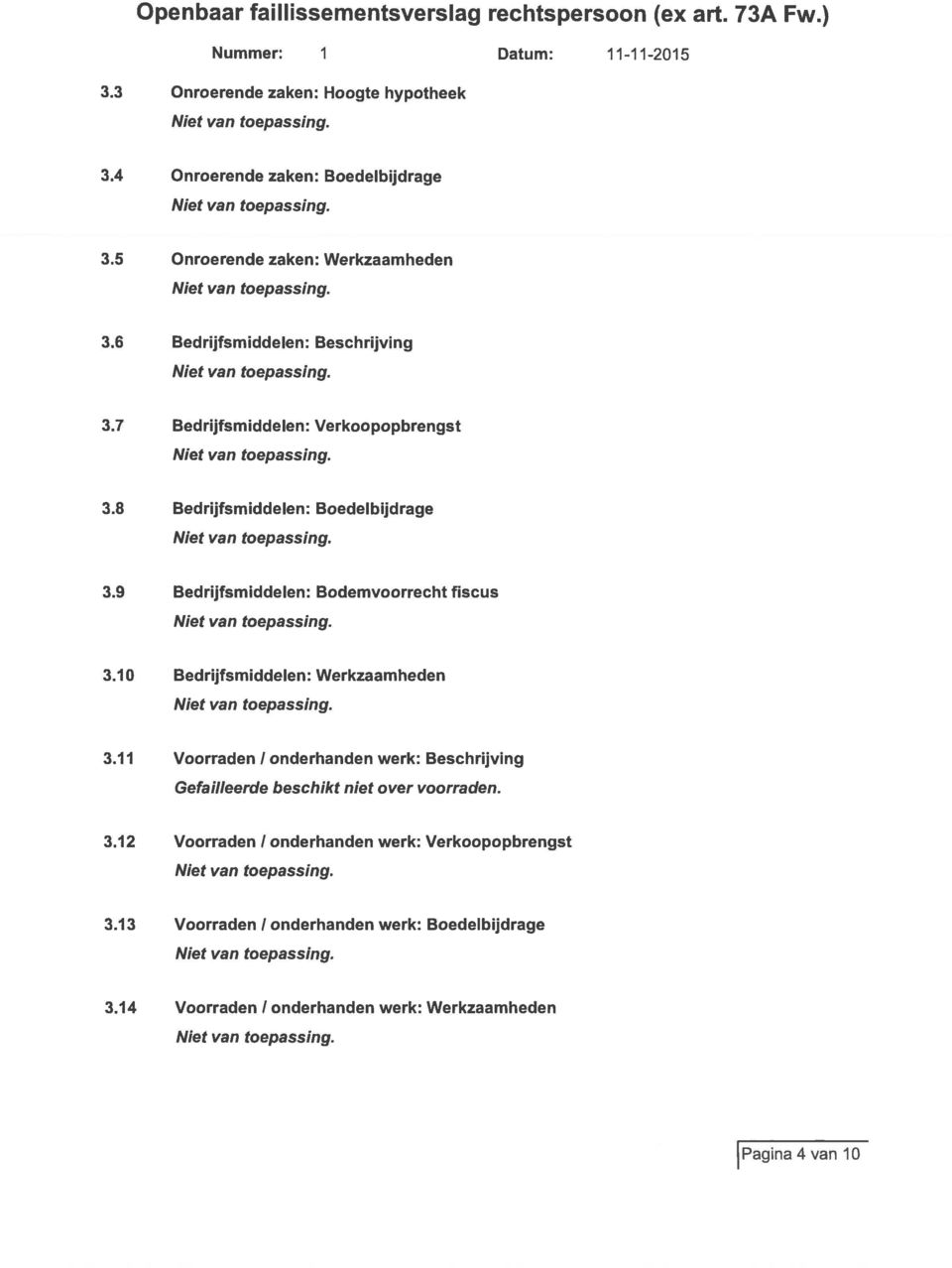 9 Bedrijfsmiddelen: Bodemvoorrecht fiscus 3.1 Bedrijfsmiddelen: Werkzaamheden 3.