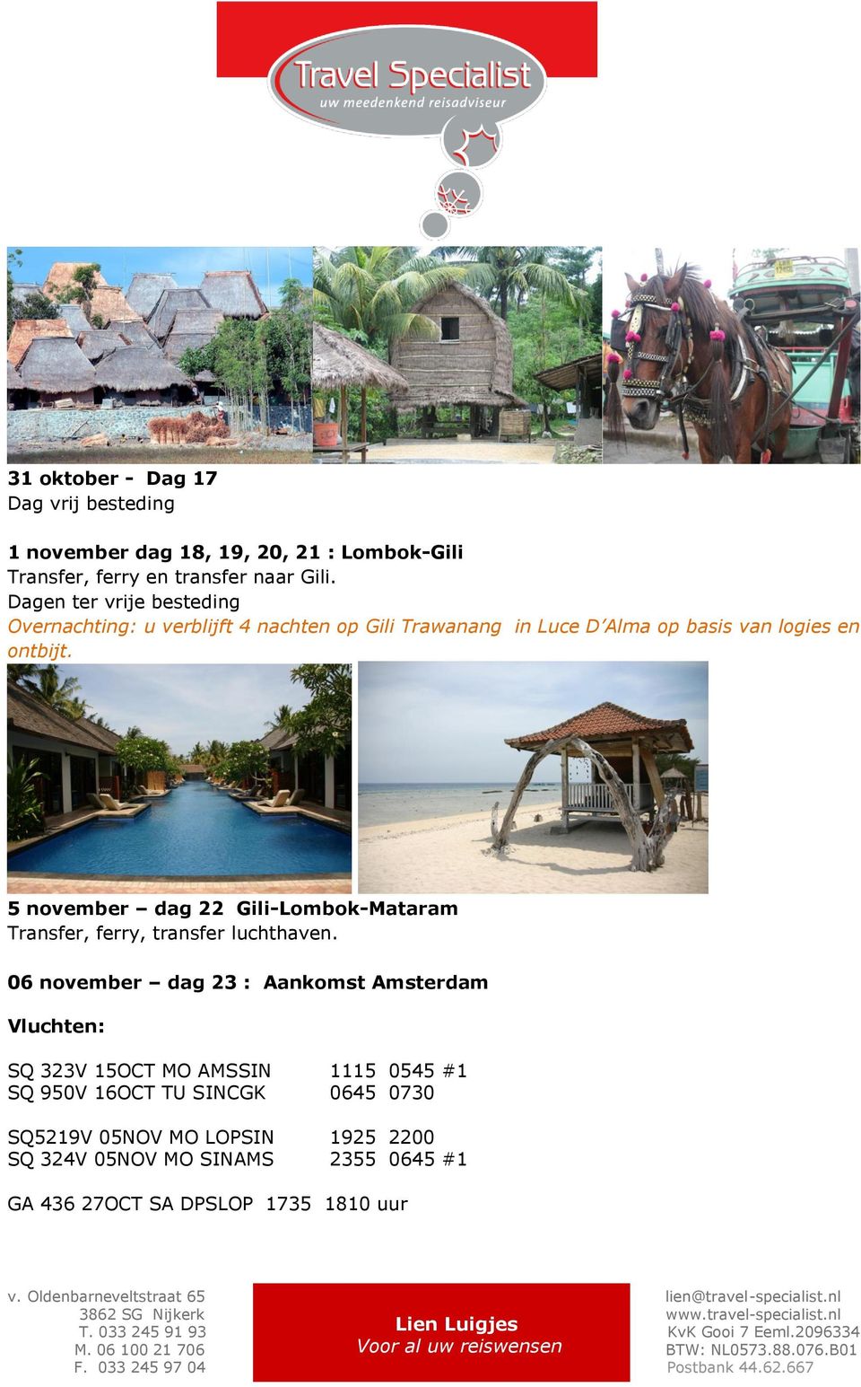 5 november dag 22 Gili-Lombok-Mataram Transfer, ferry, transfer luchthaven.