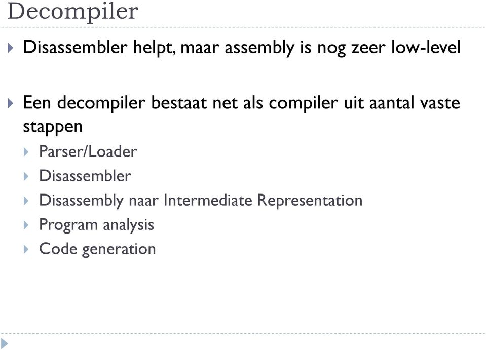 aantal vaste stappen Parser/Loader Disassembler