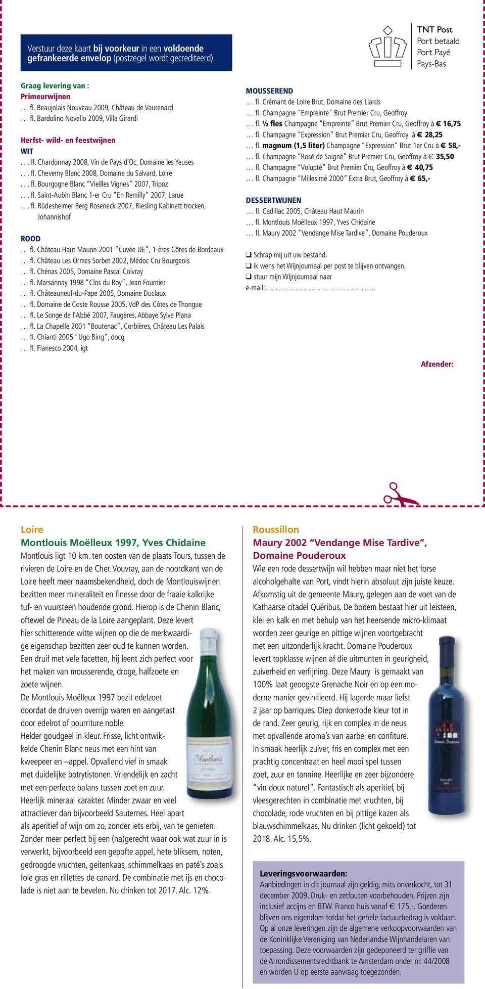 .. fl. Saint-Aubin Blanc 1-er Cru En Remilly 2007, Larue... fl. Rüdesheimer Berg Roseneck 2007, Riesling Kabinett trocken,... fl. Johannishof ROOD fl.