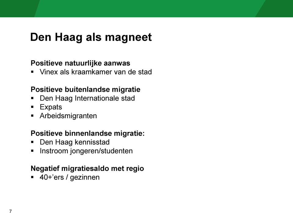 Arbeidsmigranten Positieve binnenlandse migratie: Den Haag kennisstad