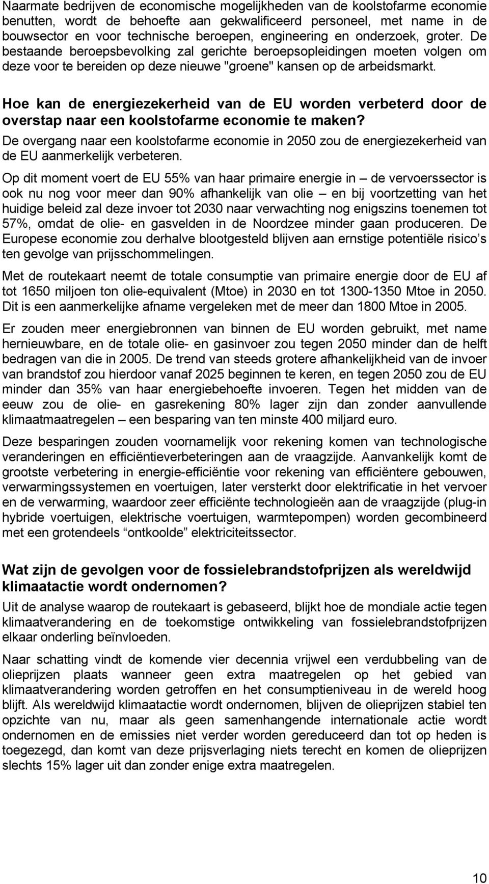 Hoe kan de energiezekerheid van de EU worden verbeterd door de overstap naar een koolstofarme economie te maken?