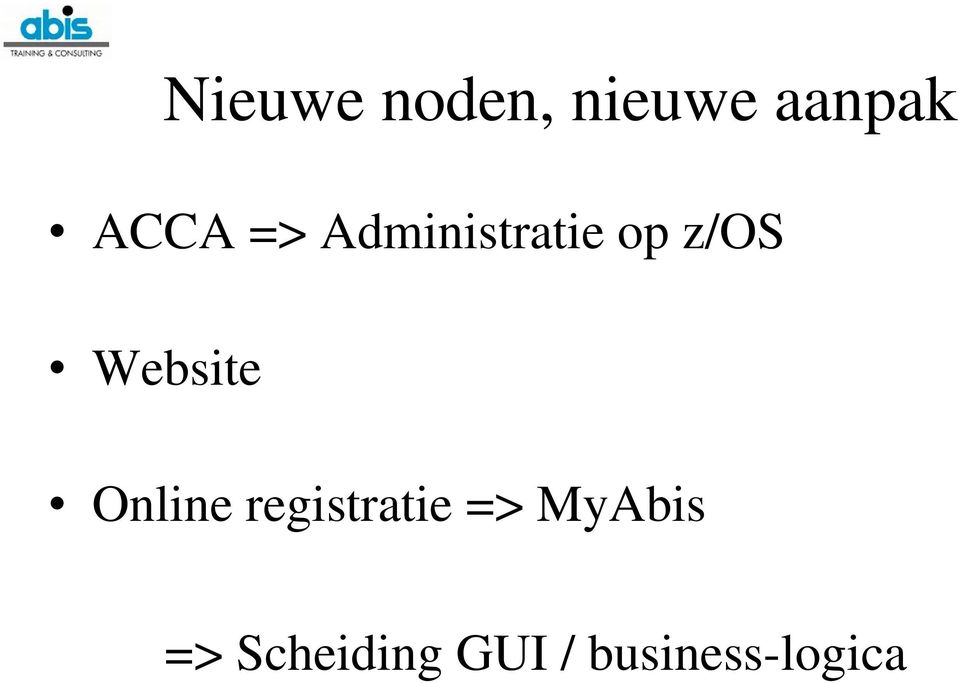 Online registratie => MyAbis =>