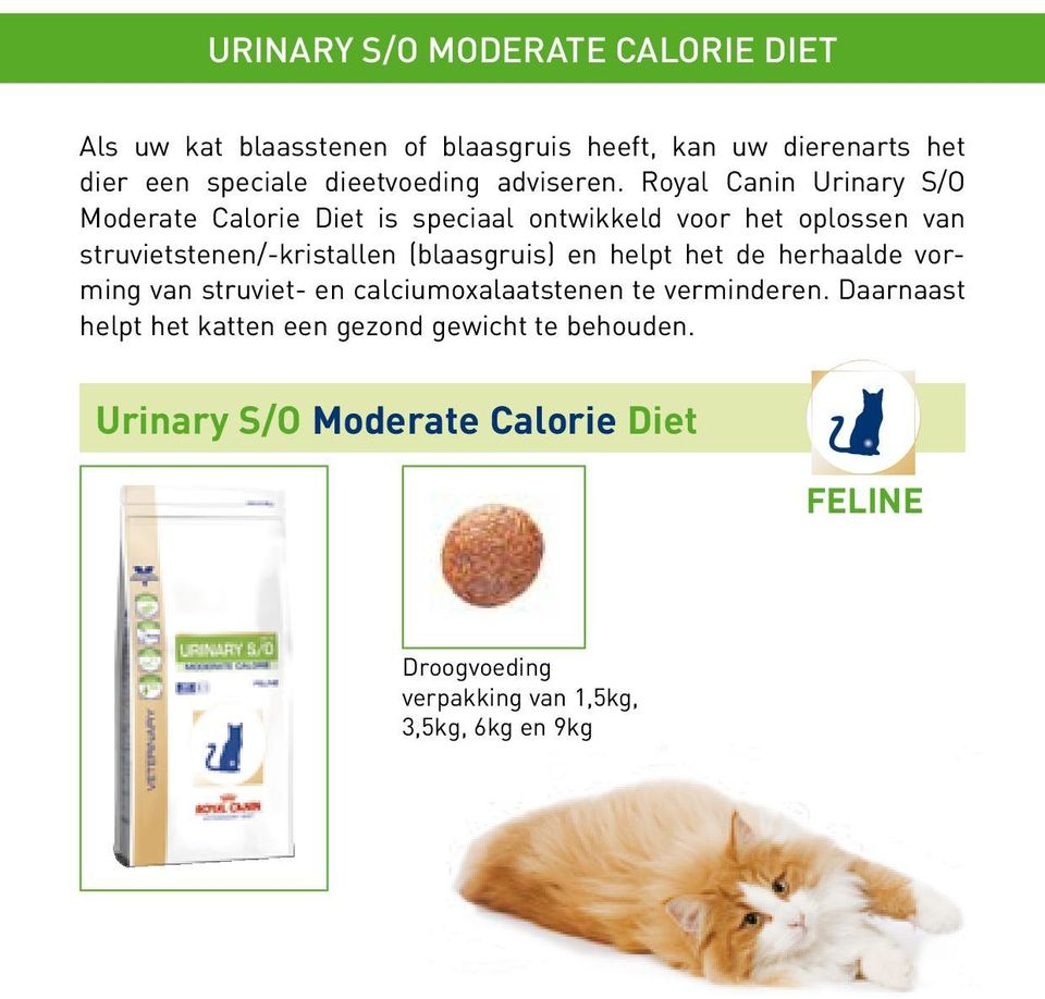 Royal Canin Urinary S/O Moderate Calorie Diet is speciaal ontwikkeld voor het oplossen van struvietstenen/-kristallen