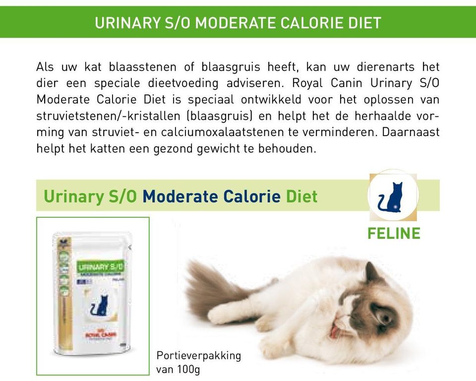 Royal Canin Urinary S/O Moderate Calorie Diet is speciaal ontwikkeld voor het oplossen van struvietstenen/-kristallen