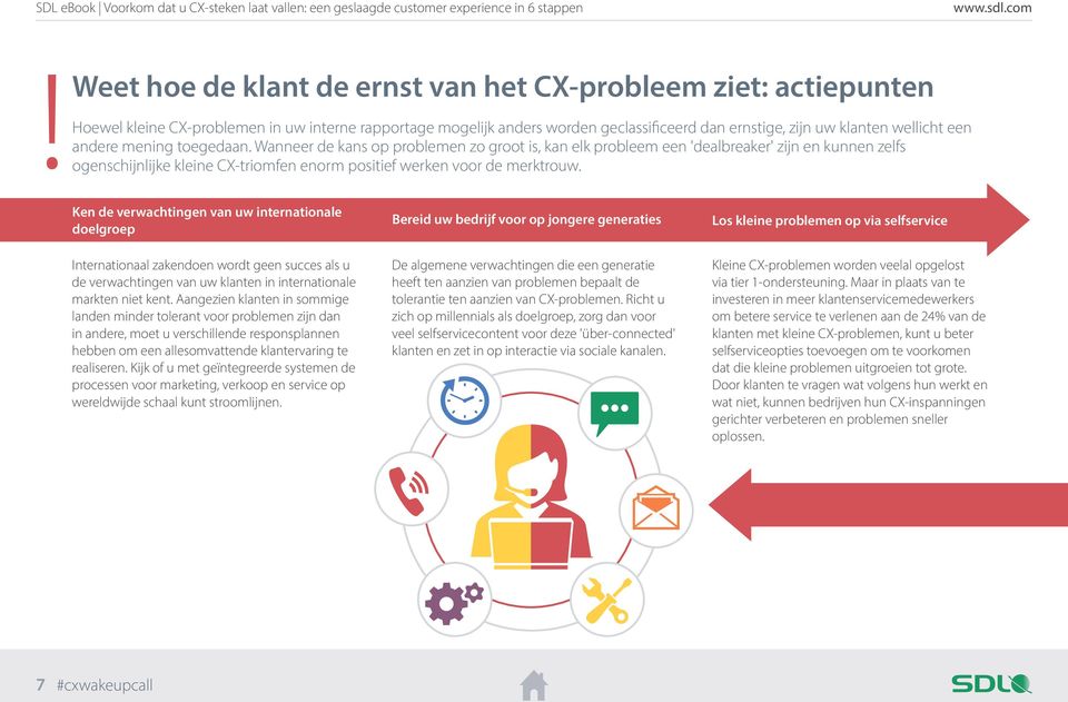 Wanneer de kans op problemen zo groot is, kan elk probleem een 'dealbreaker' zijn en kunnen zelfs ogenschijnlijke kleine CX-triomfen enorm positief werken voor de merktrouw.