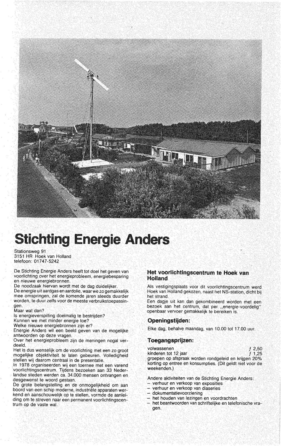 De energie uit aardgas en aardolie, waar we zo gemakke jk mee on~springen, zal de komende jaren stee~ls duurder worden, t~duur zelfs voor de meest~ yerbruikstoepassingen. Maar wat dan?