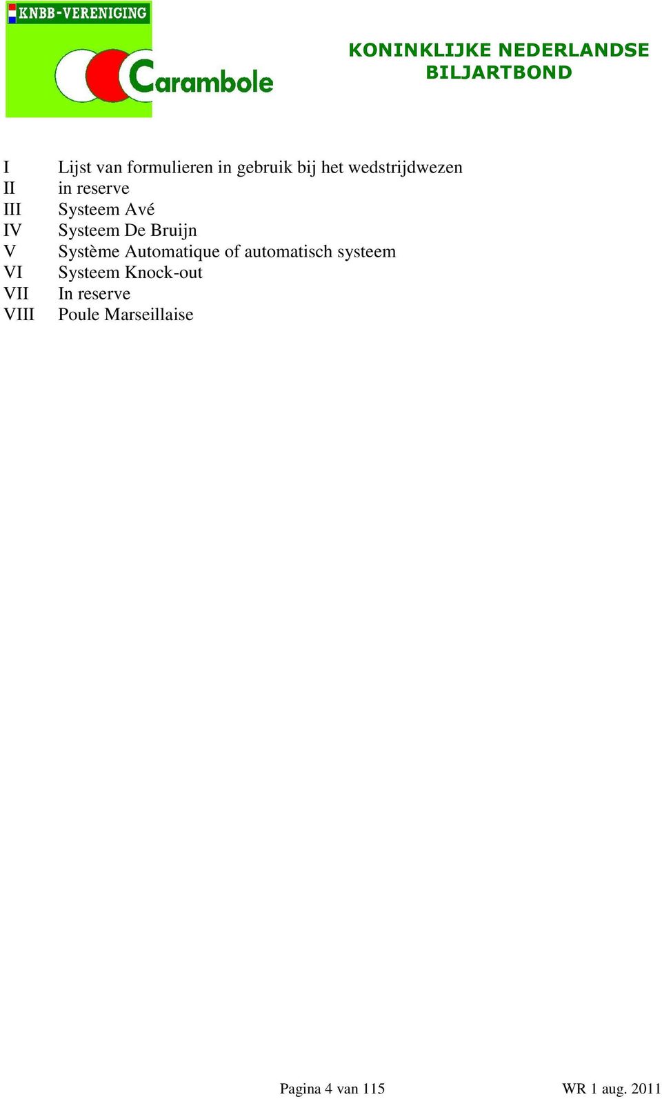 Bruijn Système Automatique of automatisch systeem Systeem