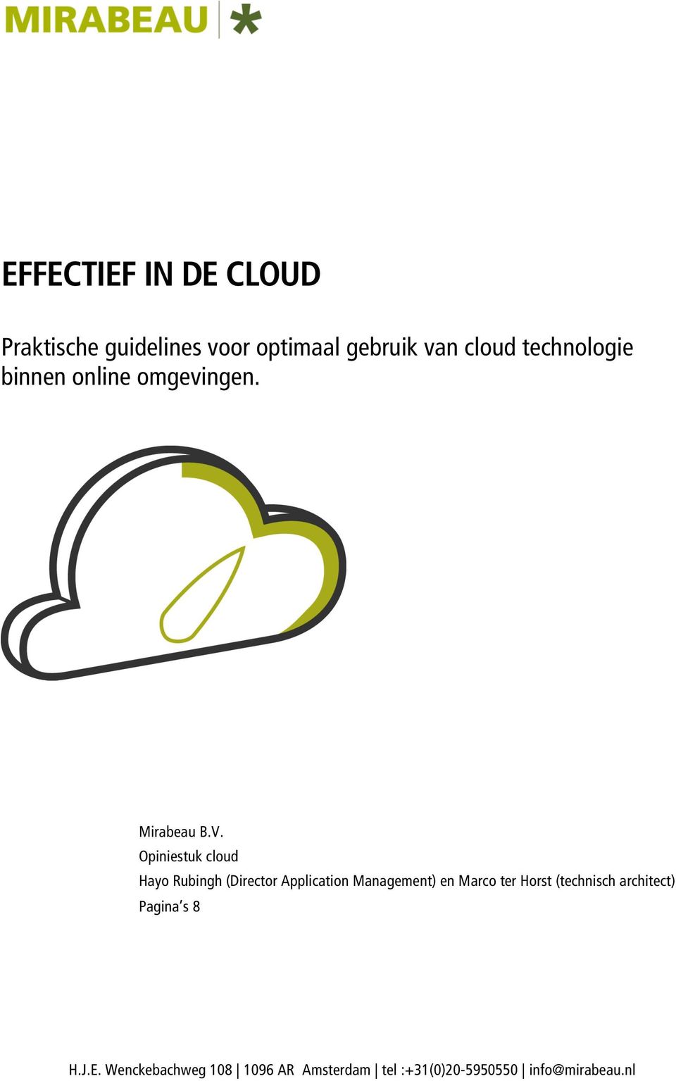 Opiniestuk cloud Hayo Rubingh (Director Application Management) en Marco ter