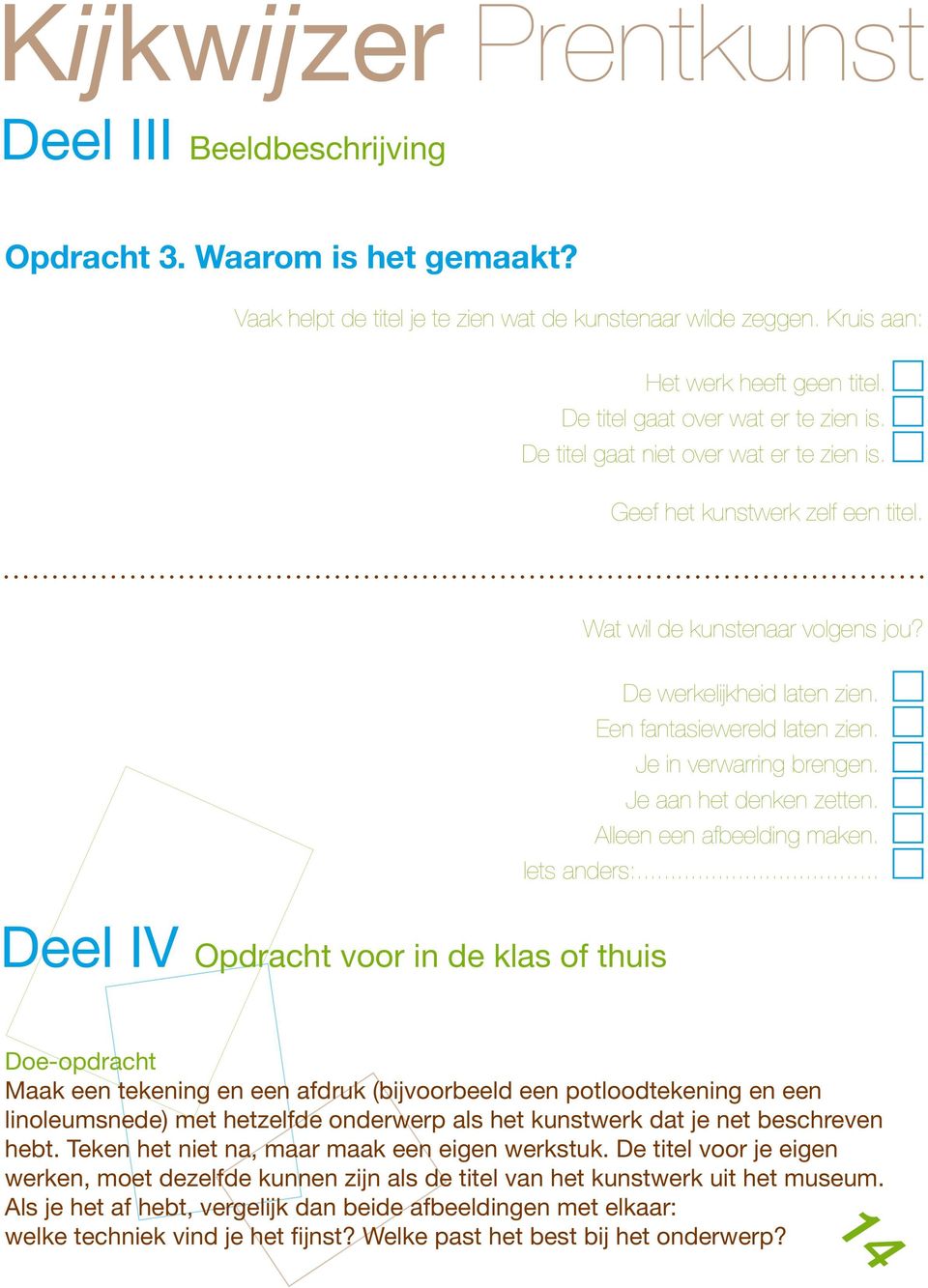 Je aan het denken zetten. Alleen een afbeelding maken. Iets anders:.