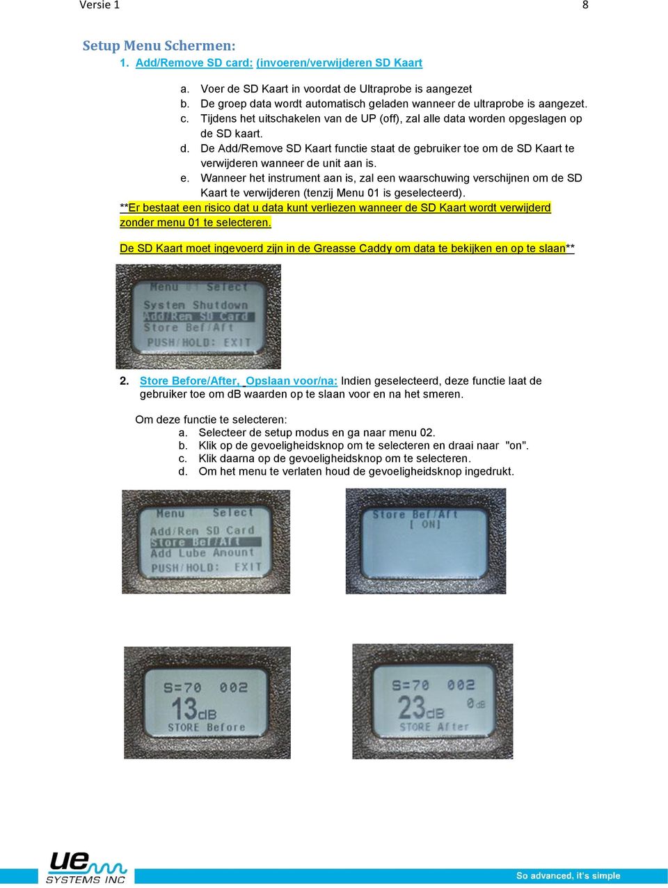 e. Wanneer het instrument aan is, zal een waarschuwing verschijnen om de SD Kaart te verwijderen (tenzij Menu 01 is geselecteerd).