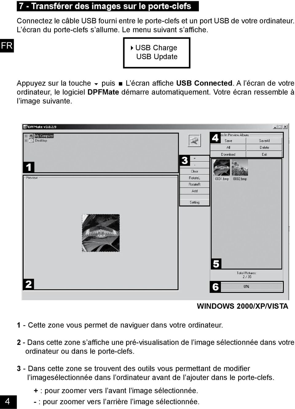 Votre écran ressemble à l image suivante. 1 - Cette zone vous permet de naviguer dans votre ordinateur.