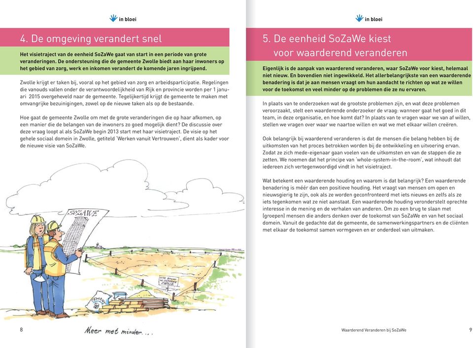 Zwolle krijgt er taken bij, vooral op het gebied van zorg en arbeidsparticipatie.