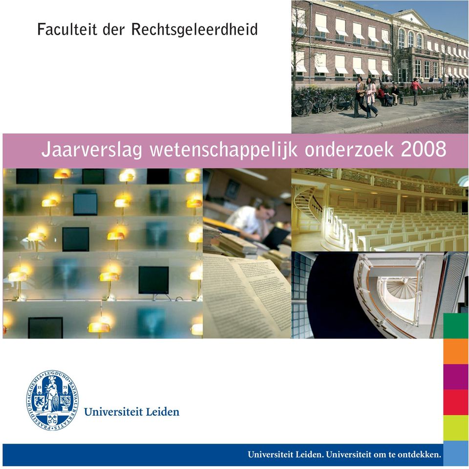 Rechtsgeleerdheid Jaarverslag wetenschappelijk onderzoek 2008