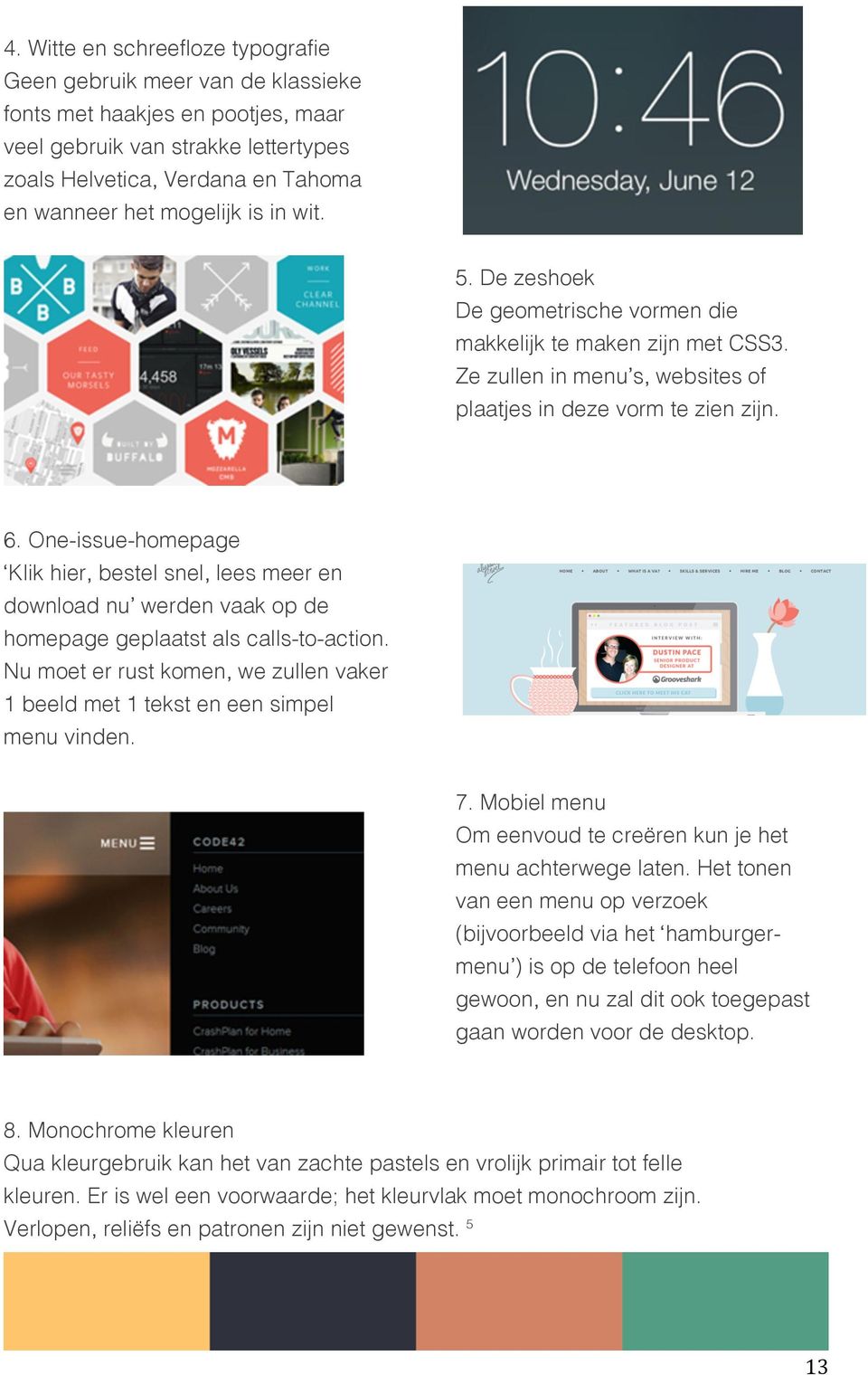 One-issue-homepage Klik hier, bestel snel, lees meer en download nu werden vaak op de homepage geplaatst als calls-to-action.