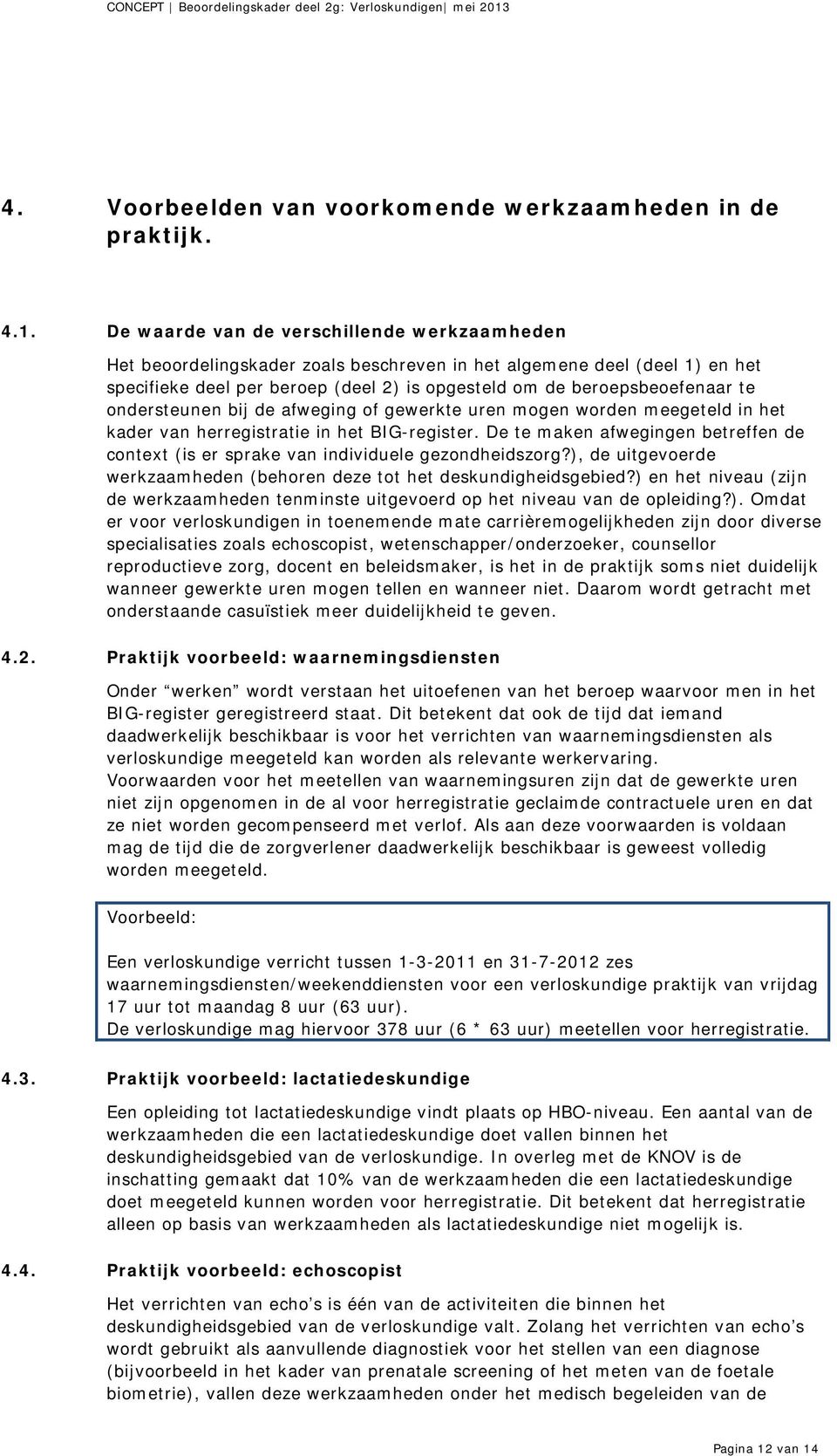 ondersteunen bij de afweging of gewerkte uren mogen worden meegeteld in het kader van herregistratie in het BIG-register.