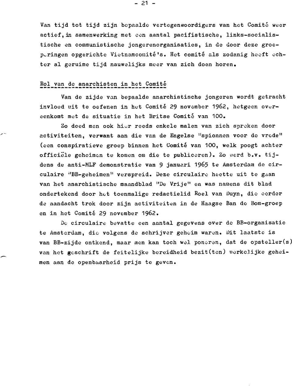 Eol van de anarchisten in het Comité Van de zijde van bepaalde anarchistische jongeren wordt getracht invloed uit te oefenen in hut Comité 29 november 1962, hetgeen ovureenkomt met do situatie in het