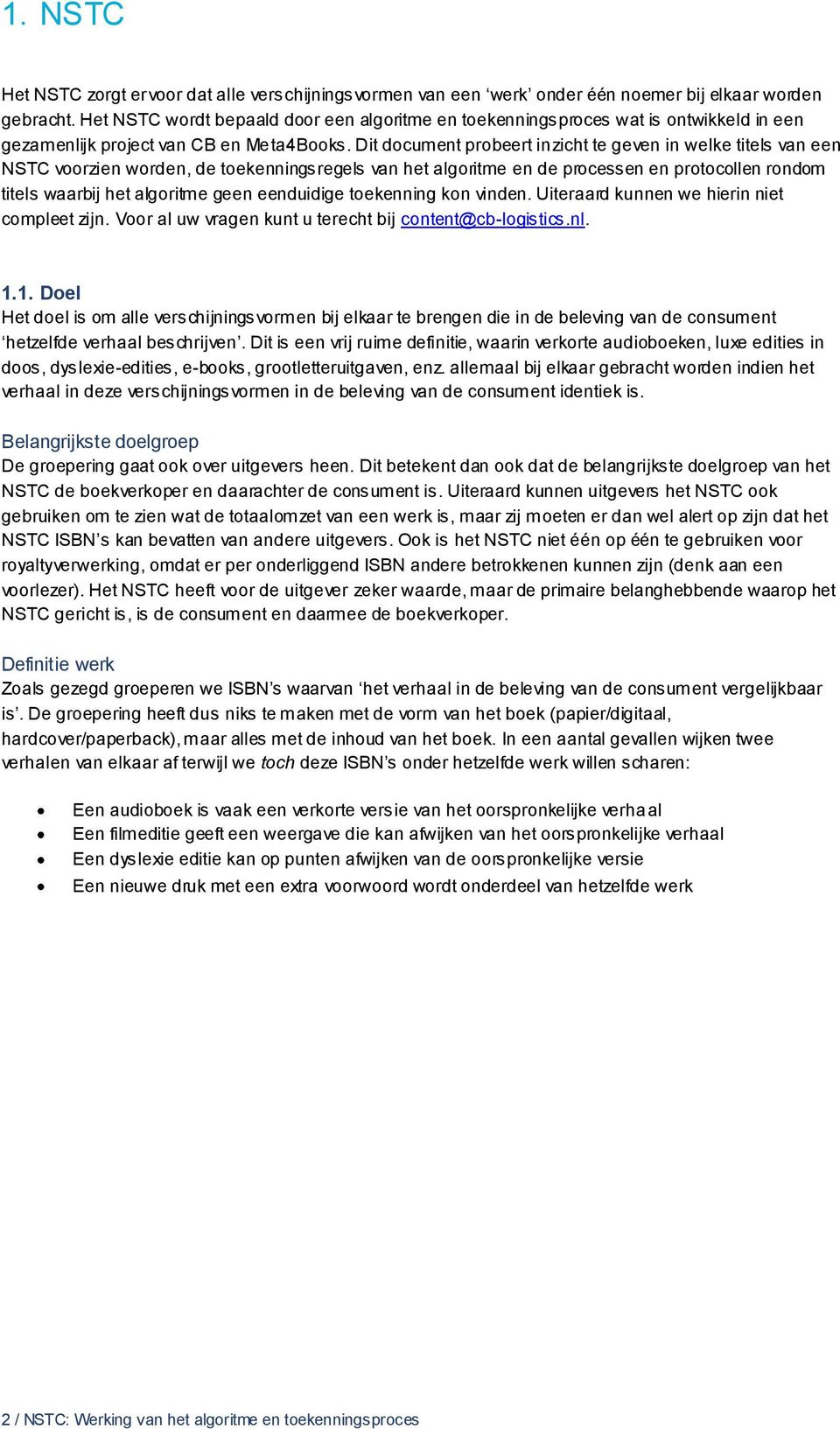 Dit document probeert inzicht te geven in welke titels van een NSTC voorzien worden, de toekenningsregels van het algoritme en de processen en protocollen rondom titels waarbij het algoritme geen