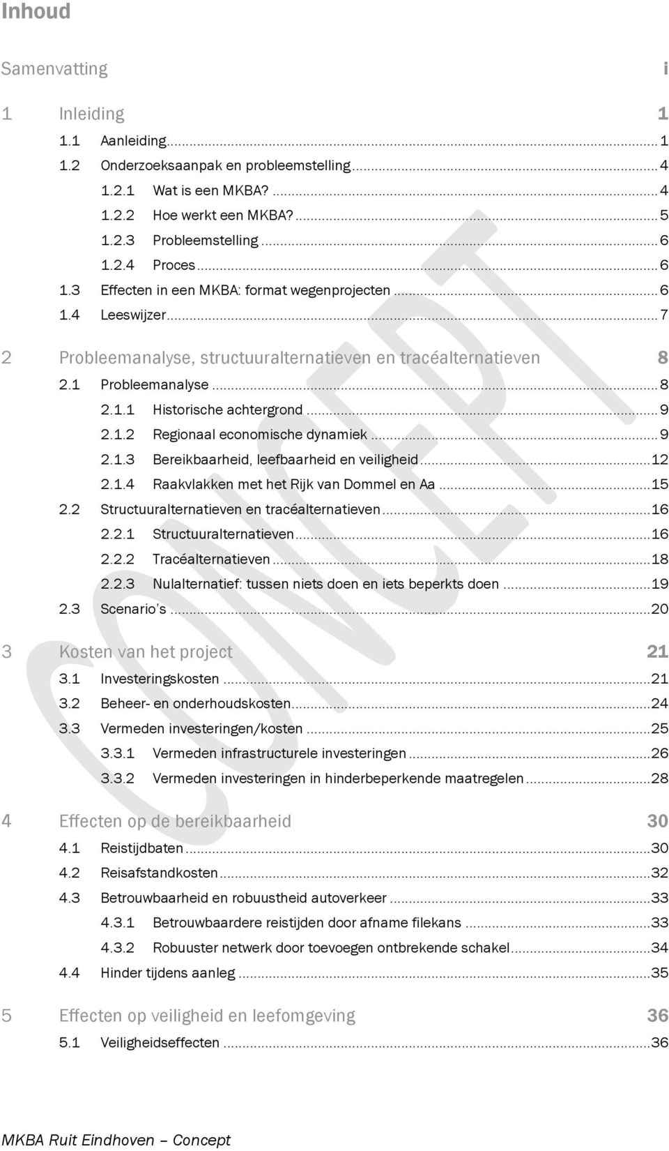 .. 9 2.1.2 Regionaal economische dynamiek... 9 2.1.3 Bereikbaarheid, leefbaarheid en veiligheid... 12 2.1.4 Raakvlakken met het Rijk van Dommel en Aa... 15 2.