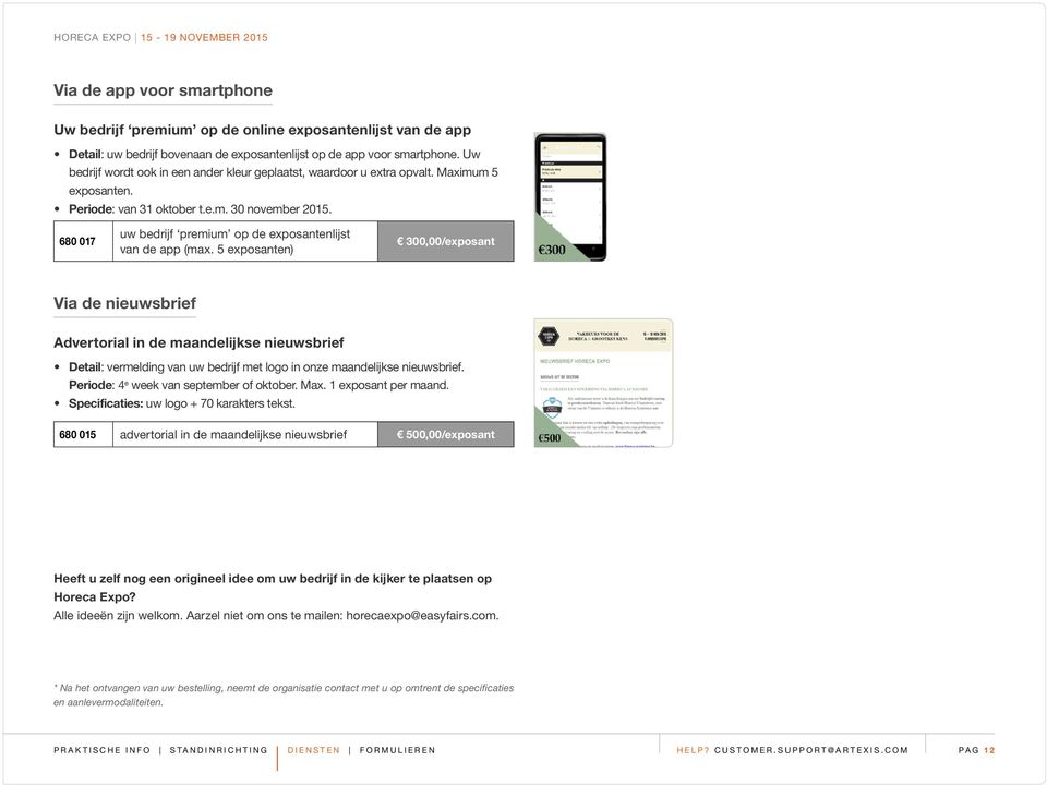 uw bedrijf premium op de exposantenlijst 680 017 300,00/exposant van de app (max.