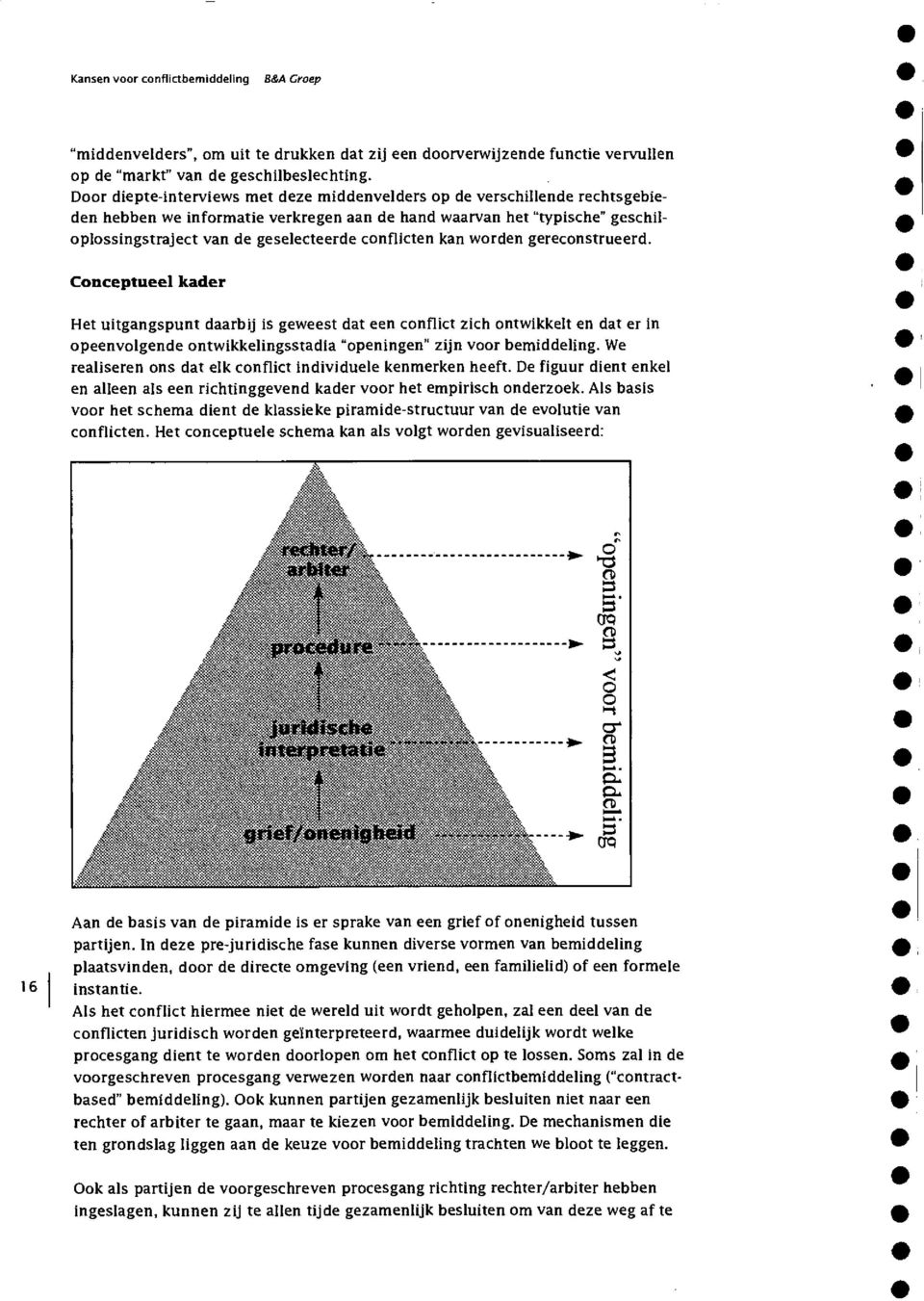 conflicten kan worden gereconstrueerd.