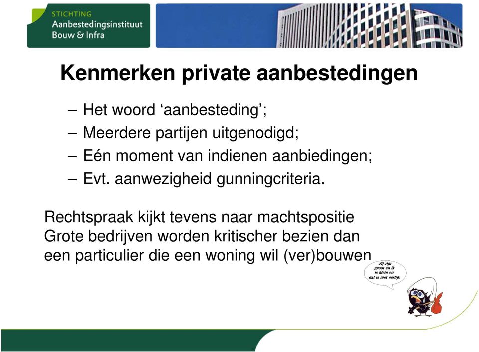 aanwezigheid gunningcriteria.