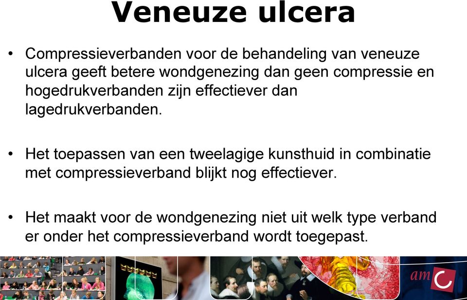 Het toepassen van een tweelagige kunsthuid in combinatie met compressieverband blijkt nog