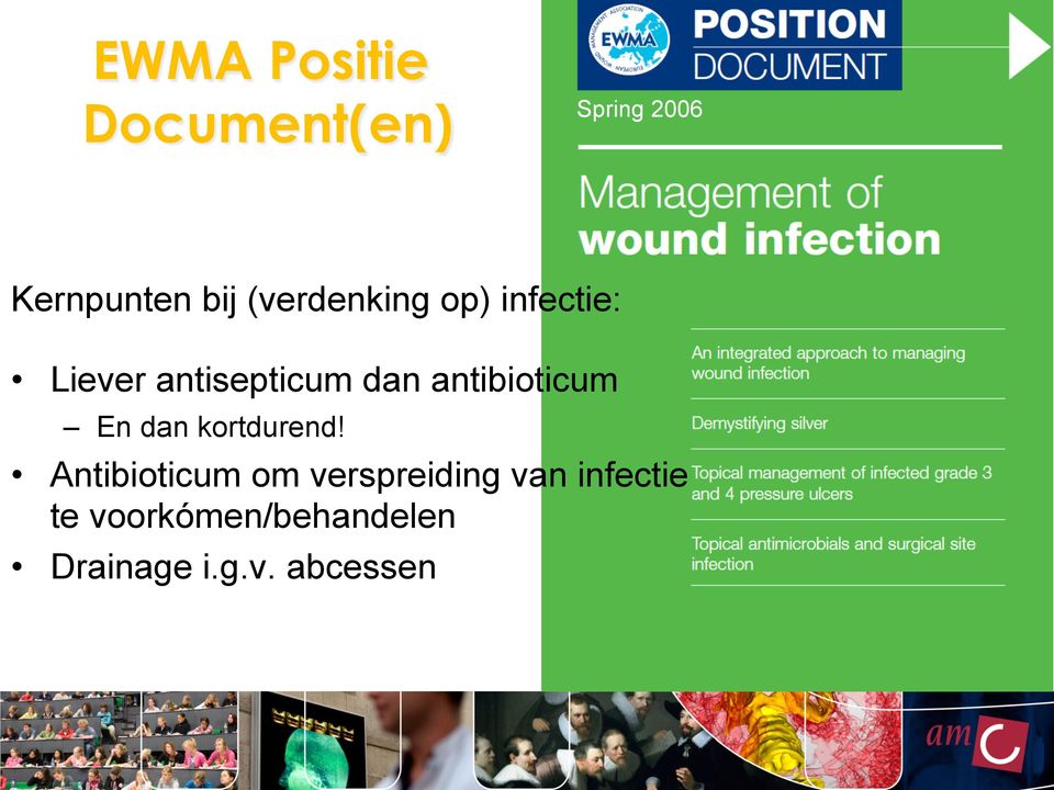 antibioticum En dan kortdurend!