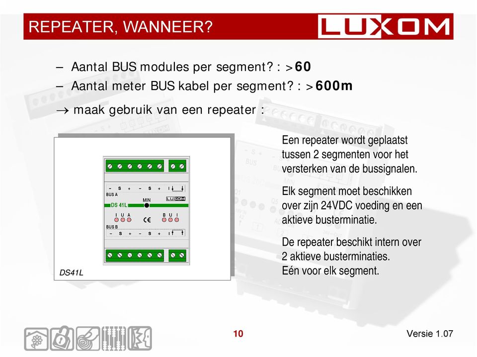 versterken van de bussignalen.