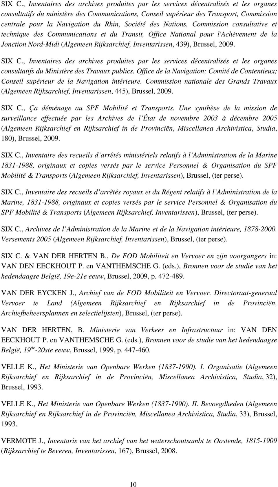 Navigation du Rhin, Société des Nations, Commission consultative et technique des Communications et du Transit, Office National pour l'achèvement de la Jonction Nord-Midi (Algemeen Rijksarchief,