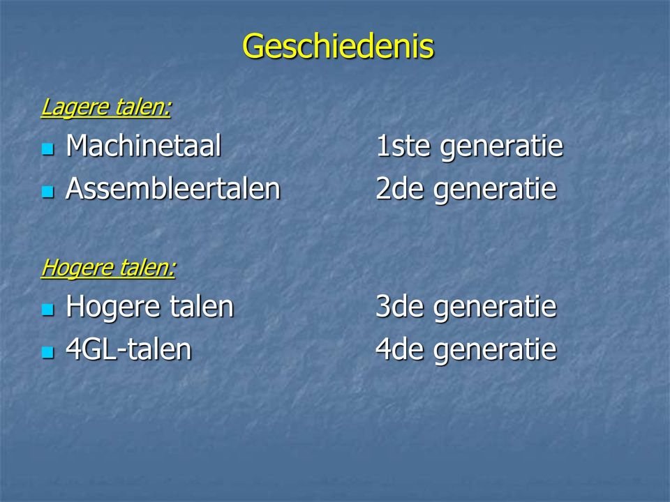 generatie 2de generatie Hogere