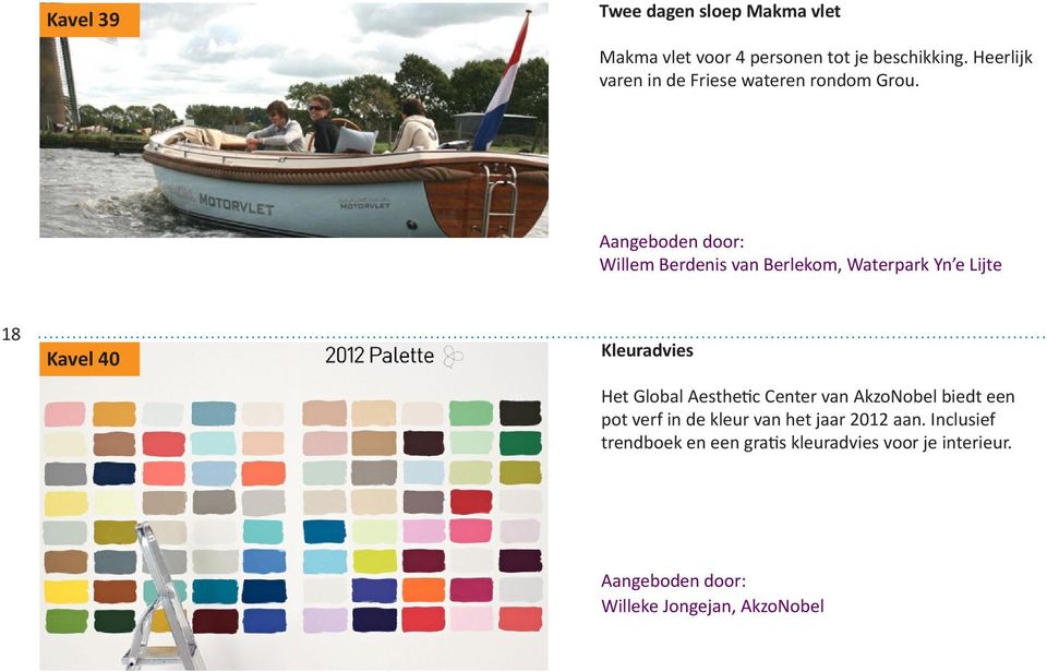 Willem Berdenis van Berlekom, Waterpark Yn e Lijte 18 Kavel 40 Kleuradvies Het Global Aesthetic