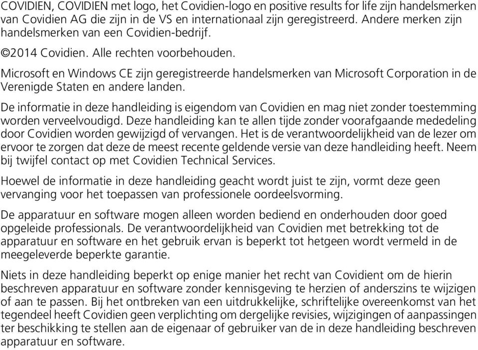 Microsoft en Windows CE zijn geregistreerde handelsmerken van Microsoft Corporation in de Verenigde Staten en andere landen.