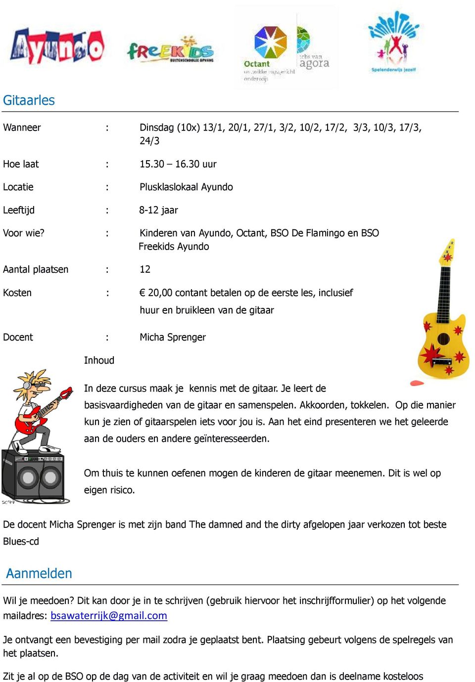 van de gitaar In deze cursus maak je kennis met de gitaar. Je leert de basisvaardigheden van de gitaar en samenspelen. Akkoorden, tokkelen. Op die manier kun je zien of gitaarspelen iets voor jou is.