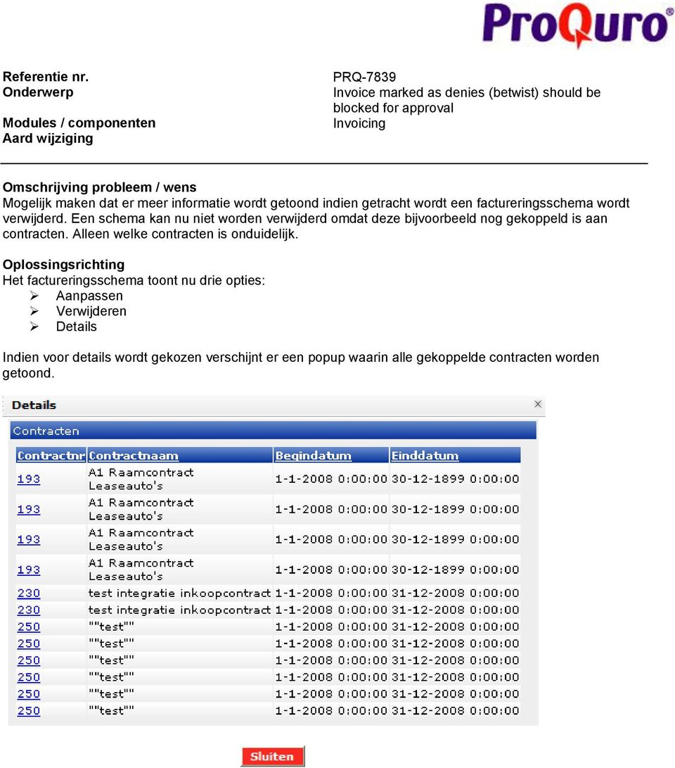 Een schema kan nu niet worden verwijderd omdat deze bijvoorbeeld nog gekoppeld is aan contracten.